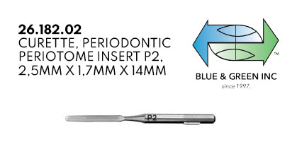 Periotome insert P2 for  (26.182.02) - Blue & Green Inc.