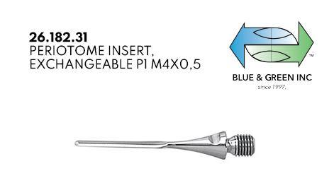 Exchangeable Periotome Insert P1 M4 x 0.5mm (26.182.31) - Blue & Green Inc.