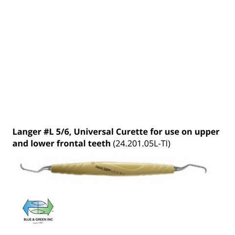 Langer #L 5/6, Universal Curette for use on upper and lower frontal teeth (24.201.05L-TI)Helmut Zepf