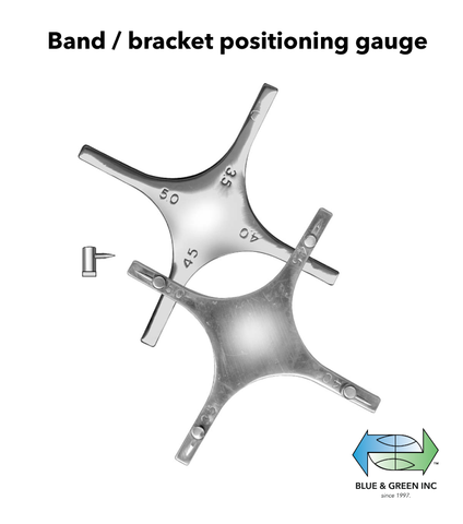Band / bracket positioning gauge (Z 158-00) Gauge - Blue & Green Inc.