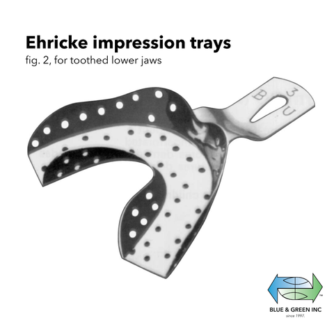 Ehricke impression trays (z 220-02) Impression Tray - Blue & Green Inc.