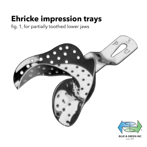 Ehricke impression trays (Z 224-01) Impression Tray - Blue & Green Inc.