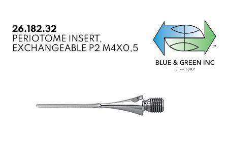 Exchangeable Periotome Insert P2 M4 x 0.5mm (26.182.32) Periotome - Blue & Green Inc.