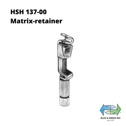 Matrix-retainer (HSH 137-00) Matrix Retained - Blue & Green Inc.