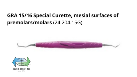 GRA 15/16 Special Curette, mesial surfaces of premolars/molars 24.204.15G blueandgreeninc.com