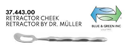 Cheek Retractor by Dr. Müller (37.443.00) cheek retractor - Blue & Green Inc.